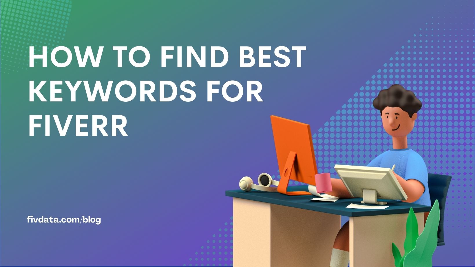 How to Find Best Keywords for Fiverr Gig